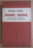 Henri Heine Ses vues sur l&#039;Allemagne et les revolutions europeennes/ Edmond Vermeil