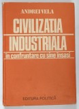 CIVILIZATIA INDUSTRIALA , IN CONFRUNTARE CU SINE INSASI de ANDREI VELA , 1986