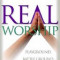 Real Worship: Playground, Battleground, or Holy Ground?