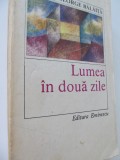 Lumea in doua zile - George Balaita