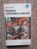 Rafael Sabatini - Odiseea capitanului Blood