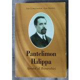 Ion Constantin; Ion Negrei - Pantelimon Halippa, apostol al Basarabiei