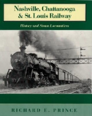 Nashville, Chattanooga &amp;amp; St. Louis Railway: History and Steam Locomotives foto