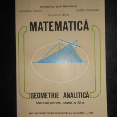 Constantin Udriste - Matematica. Geometrie analitica. Manual pentru clasa a XI-a