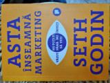 Seth Godin Asta &icirc;nseamnă marketing
