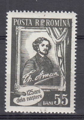 ROMANIA 1956 LP 417 - 125 DE ANI DE LA NASTEREA LUI THEODOR AMAN SARNIERA foto