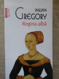 REGINA ALBA-PHILIPPA GREGORY