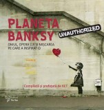 Planeta Banksy Carti Non-Fictiune Paperback brosat KET artist Banksy arta stradala mesaj umanist
