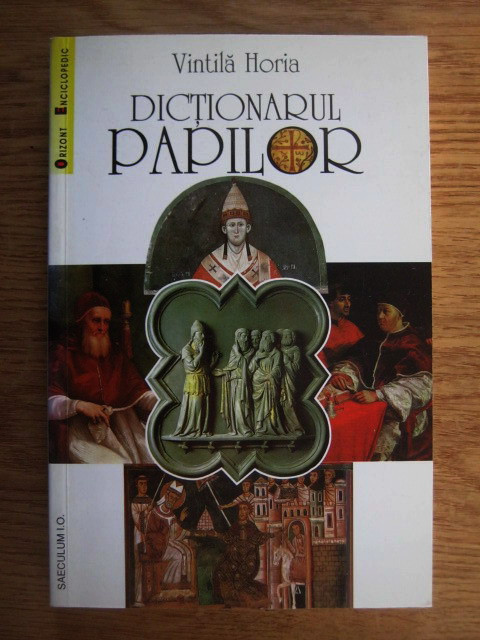 Dictionarul Papilor - Vintila Horia