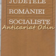 Judetele Romaniei Socialiste - Gh. P. Apostol, Gh. Bobocea