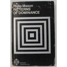 PATTERNS OF DOMINANCE by PHILIP MASON , 1970
