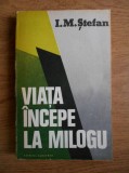 I. M. Stefan - Viata incepe la milogu (1980) roman cult lumea strazii underground subterana delincventa juvenila banda de strada cersetori Bucuresti