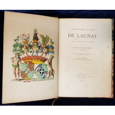 PIERRE-ALBERT ET JEAN DE LAUNAY, HERAUTS D&#039;ARMES DU DUCHE DE BRABANT par L. GALESLOOT - BRUXELES, 1866