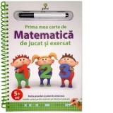 Prima mea carte de matematica de jucat si exersat. Editia a II-a