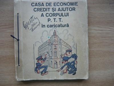 CASA DE ECONOMIE, CREDIT SI AJUTOR A CORPULUI P.T.T. IN CARICATURA - 1936 foto
