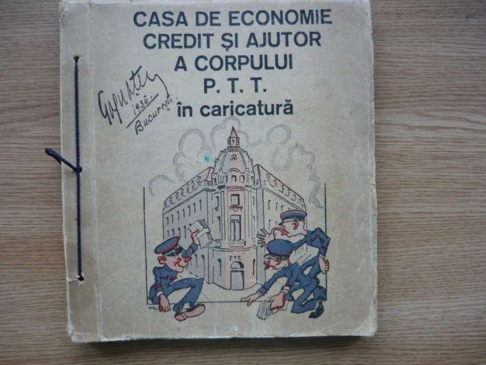 CASA DE ECONOMIE, CREDIT SI AJUTOR A CORPULUI P.T.T. IN CARICATURA - 1936