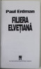 FILIERA ELVETIANA de PAUL ERDMAN , 1993 , COPERTA CARTONATA