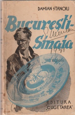 DAMIAN STANOIU - BUCURESTI - SINAIA ( 1938 ) foto