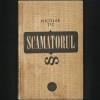 SCAMATORUL - NICOLAE ȚIC
