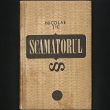 SCAMATORUL - NICOLAE ȚIC