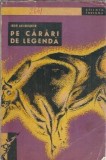 Pe carari de legenda - Igor Akimushkin