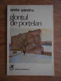 Areta Sandru - Glontul de portelan