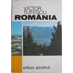 Romania. Natura, om, economie &ndash; Victor Tufescu