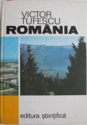Romania. Natura, om, economie &amp;ndash; Victor Tufescu foto