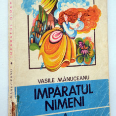 Carte povesti Imparatul Nimeni - Vasile Manuceanu vol. 1
