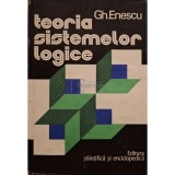 Gh. Enescu - Teoria sistemelor logice (Editia: 1976)