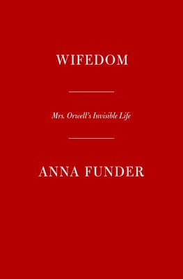 Wifedom: Mrs. Orwell&amp;#039;s Invisible Life foto