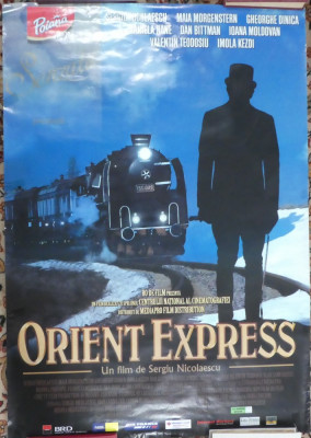 Afisul filmului Orient Expres , 2004 , Sergiu Nicolaescu , Maia Morgensten foto