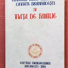 Viata de familie. Cuvinte duhovnicesti IV - Cuviosul Paisie Aghioritul