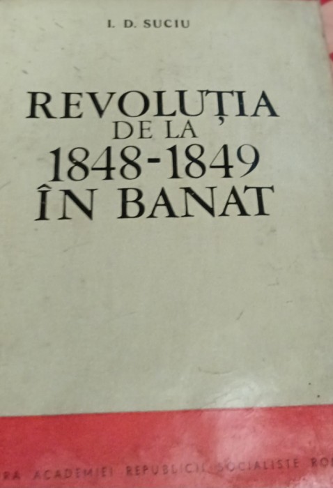 REVOLUTIA DE LA 1848 1849 IN BANAT I. D. Suciu