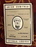 Istoria Logicii - Anton Dumitriu, 1969, 1050 pagini, Editura Didactica si Pedagogica - Filosofie