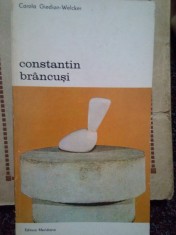 Carola Giedion-Welcker - Constantin Brancusi (Editia: 1981) foto