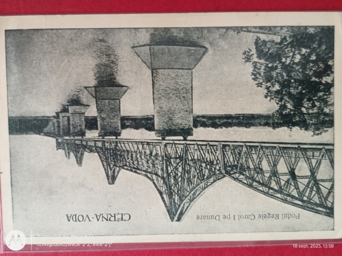 Podul de la Cerna-Voda , anii 1910 .Superba carte postala , interesanta