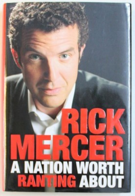 A NATION WORTH RANTING ABOUT by RICK MERCER , 2012 foto