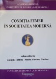 CONDITIA FEMEII IN SOCIETATEA MODERNA-CATALIN TURLIUC, M.N. TURLIUC-237581