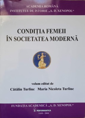 CONDITIA FEMEII IN SOCIETATEA MODERNA-CATALIN TURLIUC, M.N. TURLIUC-237581 foto