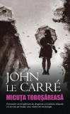 Micuţa toboşăreasă - Paperback brosat - John le Carr&eacute; - RAO, 2019, John Le Carre
