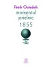 Momentul prielnic 1855 - Patrik Ourednik, Vremea, 2016, Literatura ceha si universala, Utopii libertariene, Istorie