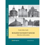 Budapest elveszett kincsei - Eltűnt d&iacute;szes tetők nyom&aacute;ban - Fecske G&aacute;bor L&aacute;szl&oacute;