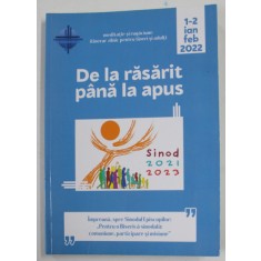 DE LA RASARIT PANA LA APUS , REVISTA , NR. 1-2 IANUARIE - FEBRUARIE ,2022