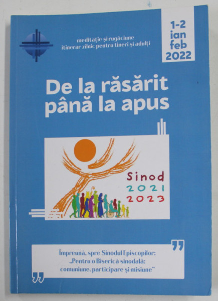 DE LA RASARIT PANA LA APUS , REVISTA , NR. 1-2 IANUARIE - FEBRUARIE ,2022