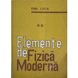 ELEMENTE DE FIZICA MODERNA VOL.2-EMIL LUCA-223953