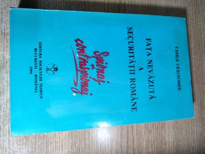 Fata nevazuta a Securitatii romane - Prof. colonel (r) Vasile Craciunoiu (Editura Tempus Romania, 1996) foto