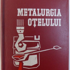 METALURGIA OTELULUI de ALEXANDRU RAU si IOSIF TRIPSA , 1973