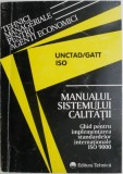 Manualul sistemului calitatii. Ghid pentru implementarea standardelor internationale ISO 9000