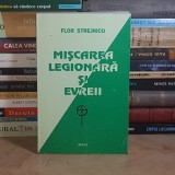 FLOR STREJNICU - MISCAREA LEGIONARA SI EVREII , SIBIU , 1996 , CU DEDICATIE PENTRU CORNELIU VADIM TUDOR *